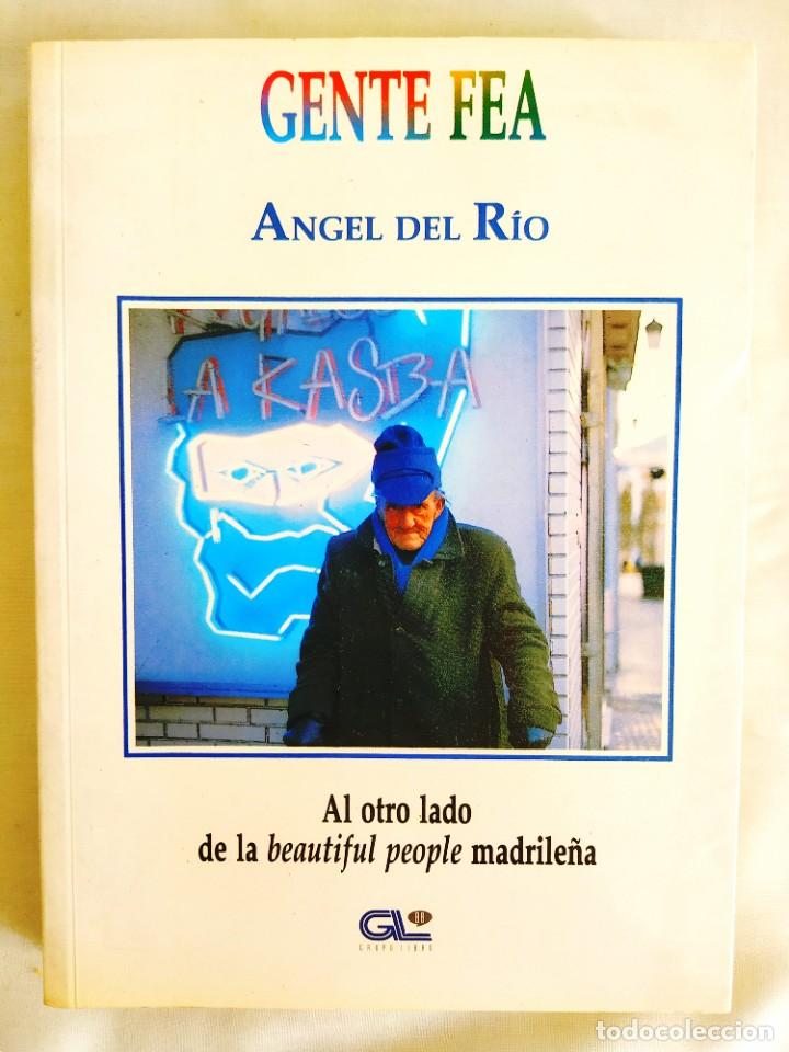 Libri di seconda mano: &Aacute;NGEL DEL R&Iacute;O: GENTE FEA