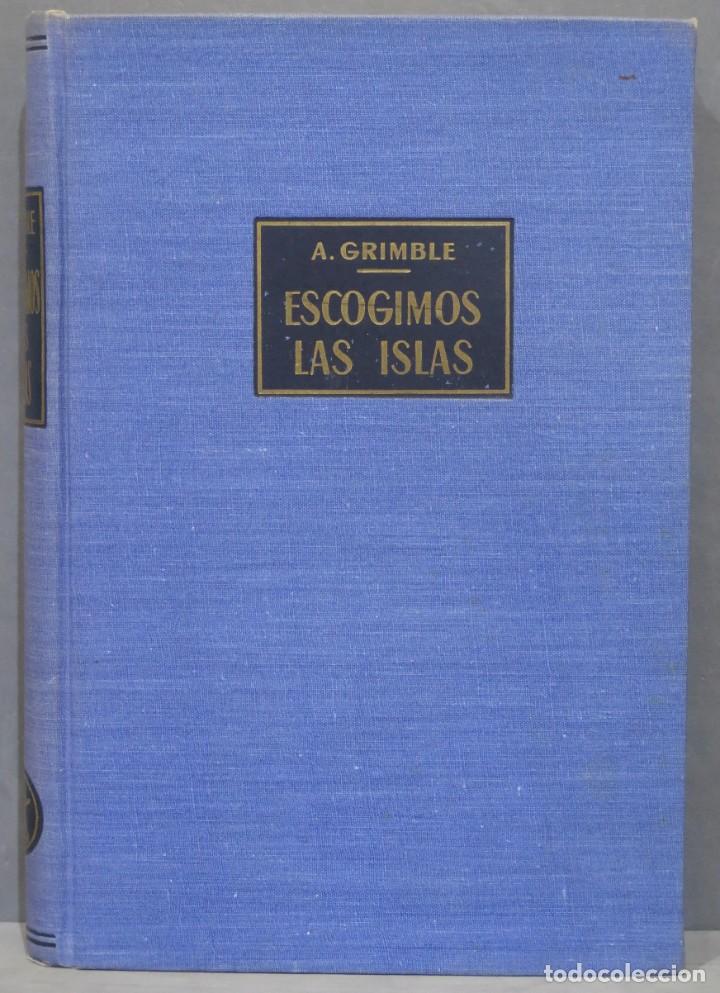 Libros de segunda mano: ESCOGIMOS LAS ISLAS. GRIMBLE - Foto 1