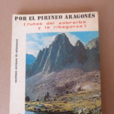 Libros de segunda mano: POR EL PIRINEO ARAGONÉS (RUTAS DEL SOBRARBE Y LA RIBAGORZA). CAYETANO ENRÍQUEZ DE SALAMANCA. LIBRO. Lote 284293293