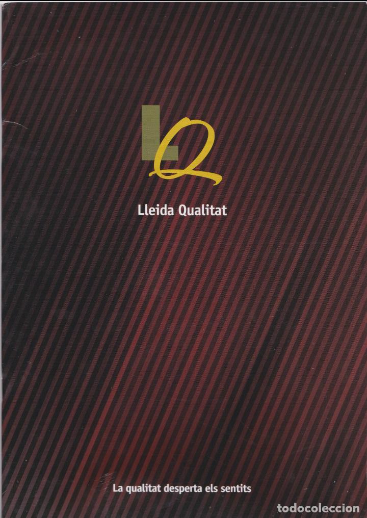 Libros de segunda mano: LLEIDA QUALITAT &ndash; LA QUALITAT DE LES TERRES DE LLEIDA &ndash; PATRONAT DE PROMOCI&Oacute; ECONOMICA