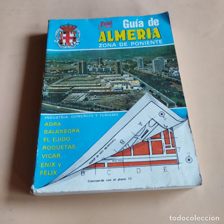 Libri di seconda mano: GUIA DE ALMERIA. ZONA DE PONIENTE. INDUSTRIA,COMERCIO Y TURISMO. EDITORIAL MU&Ntilde;OZ. 1985. 467 PAGS.