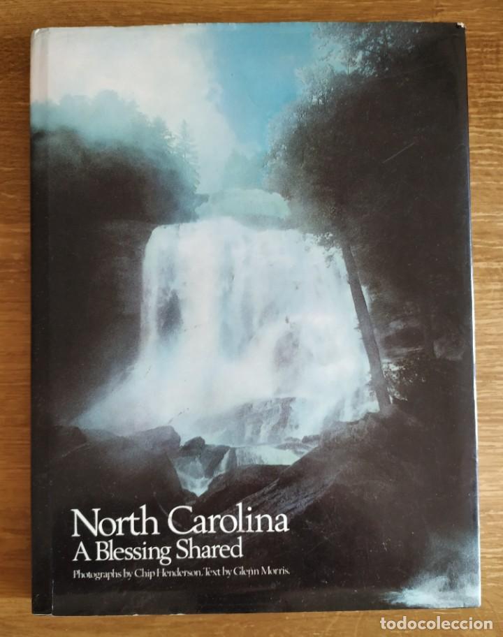 Libros de segunda mano: Libro de fotograf&iacute;as - North Carolina. A Blessing Shared (1987) Fotograf&iacute;as de Chip Henderson