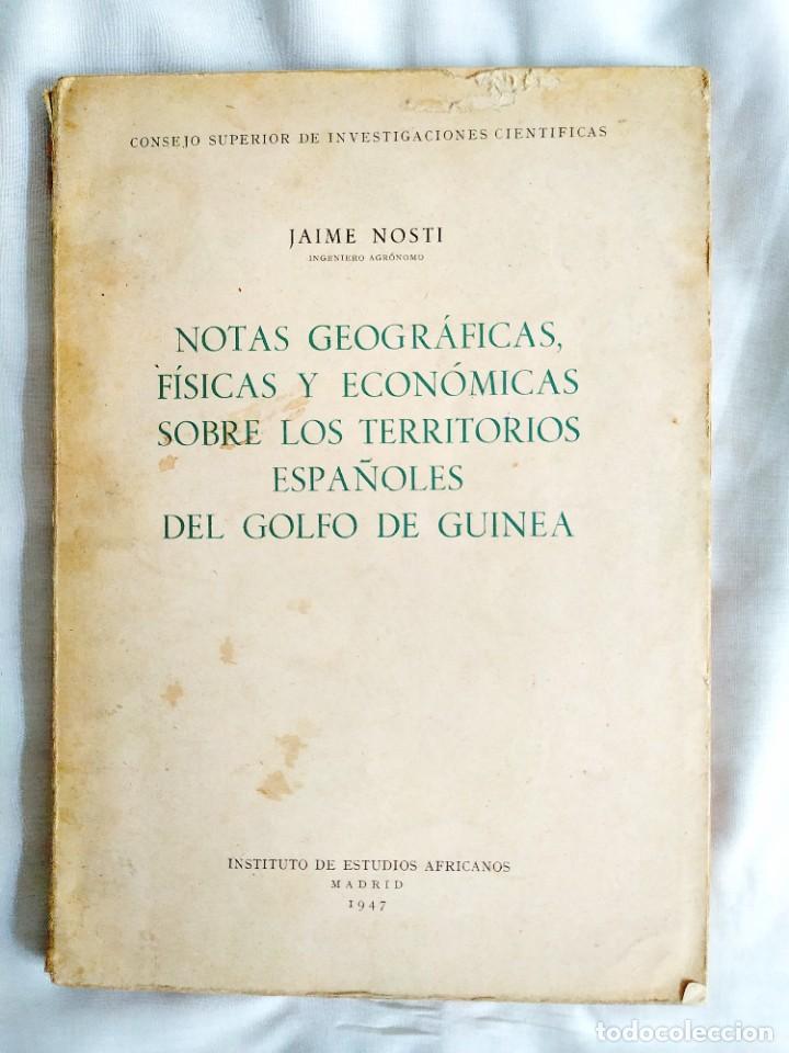 Libros de segunda mano: NOTAS GEOGR&Aacute;FICAS, F&Iacute;SICAS Y ECON&Oacute;MICAS SOBRE LOS TERRITORIOS ESPA&Ntilde;OLES DEL GOLFO DE GUINEA