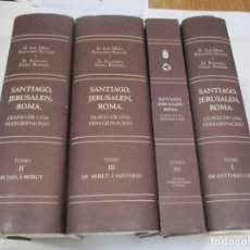 Libros de segunda mano: SANTIAGO, JERUSALÉN, ROMA DIARIO DE UNA PEREGRINACIÓN ... (FACSIMIL) (4 TOMOS) W9469. Lote 289312138