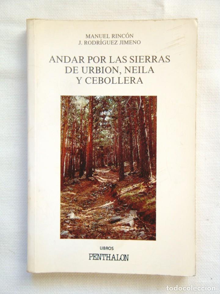 Libri di seconda mano: ANDAR POR LAS SIERRAS DE URBI&Oacute;N, NEILA Y CEBOLLERA