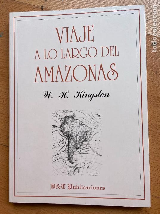 Libros de segunda mano: VIAJE A LO LARGO DEL AMAZONAS, Kignston - Foto 1