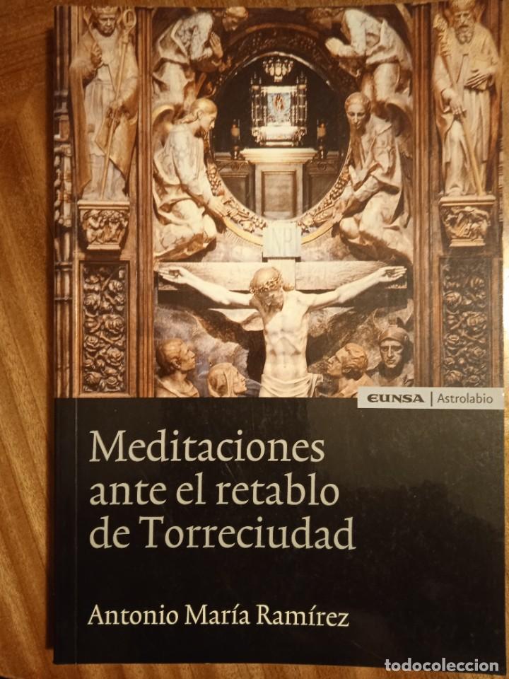 Libri di seconda mano: Meditaciones retablo torreciudad Antonio Maria ramirez
