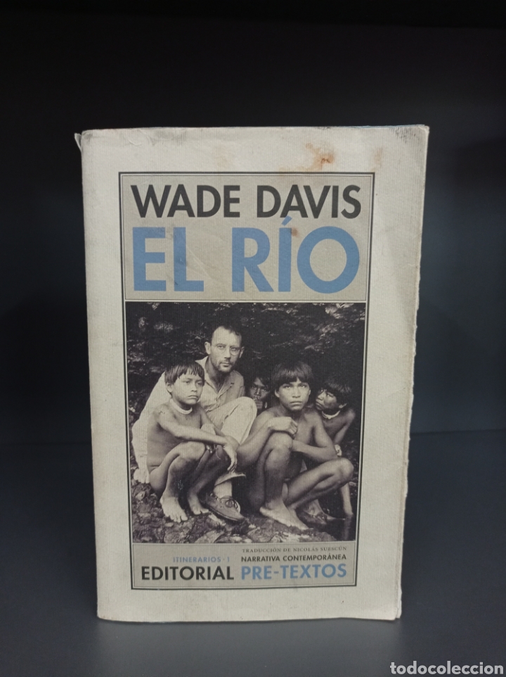 Libros de segunda mano: LIBRO EL RIO. WADE DAVIS. 2005. - Foto 1