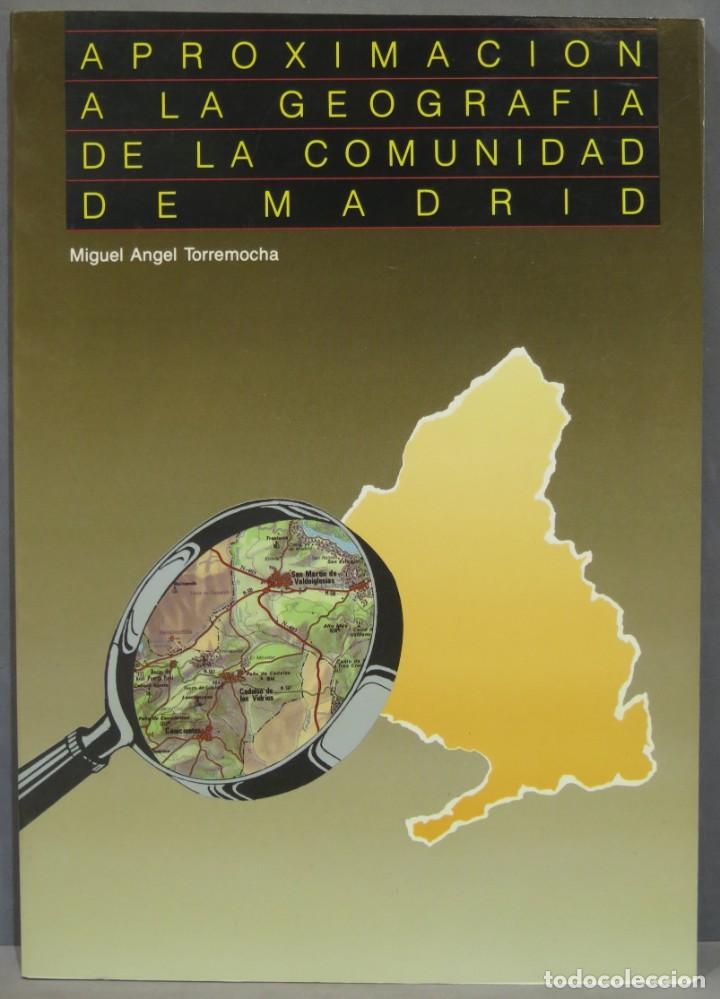 Gebrauchte B&uuml;cher: APROXIMACI&Oacute;N A LA GEOGRAF&Iacute;A DE LA COMUNIDAD DE MADRID. TORREMOCHA. DEDICADO POR AUTOR