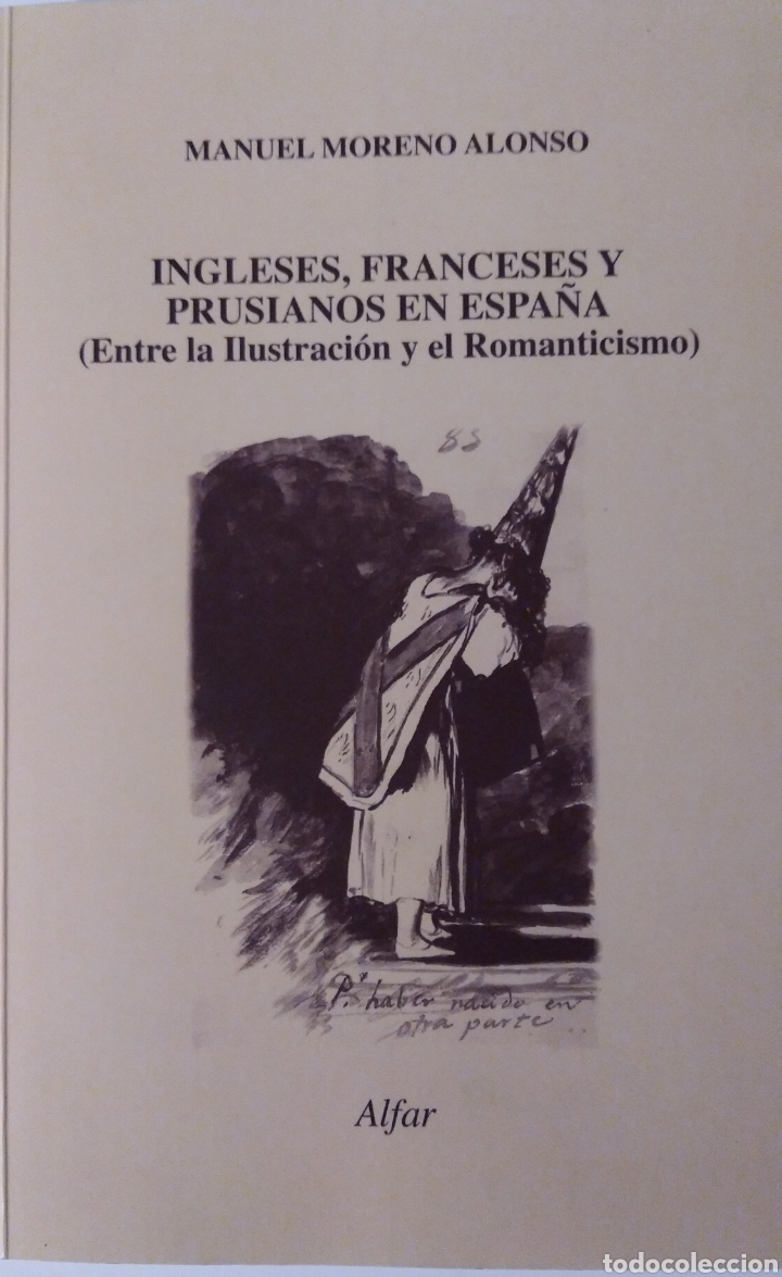 Libros de segunda mano: INGLESES, FRANCESES Y PRUSIANOS EN ESPA&Ntilde;A (ENTRE LA ILUSTRACI&Oacute;N Y EL ROMANTICISMO) M. MORENO ALONSO
