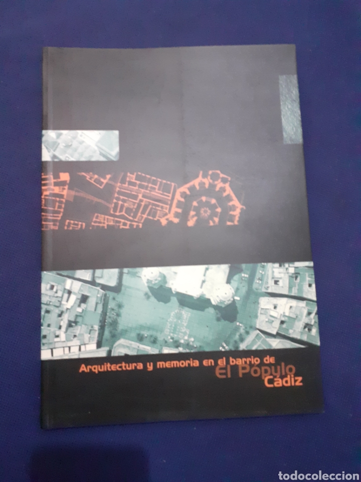 Libros de segunda mano: ARQUITECTURA Y MEMORIA EN EL BARRIO DE EL POPULO DE CADIZ, EXCELENTE ESTADO