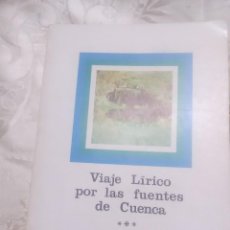 Libros de segunda mano: VIAJE LÍRICO POR LAS FUENTES DE CUENCA. LUCAS ALEDÓN. OLCADES, 1980.. Lote 295530083