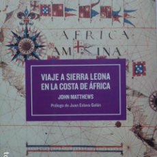 Libri di seconda mano: VIAJE A SIERRA LEONA EN LA COSTA DE ÁFRICA (SIGLO XVIII). JOHN MATTHEWS.. Lote 297525568