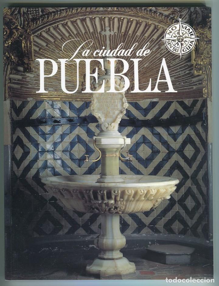 Libros de segunda mano: LA CIUDAD DE PUEBLA. NO VIAJE SIN SU GUIA - TELMEX - 2002