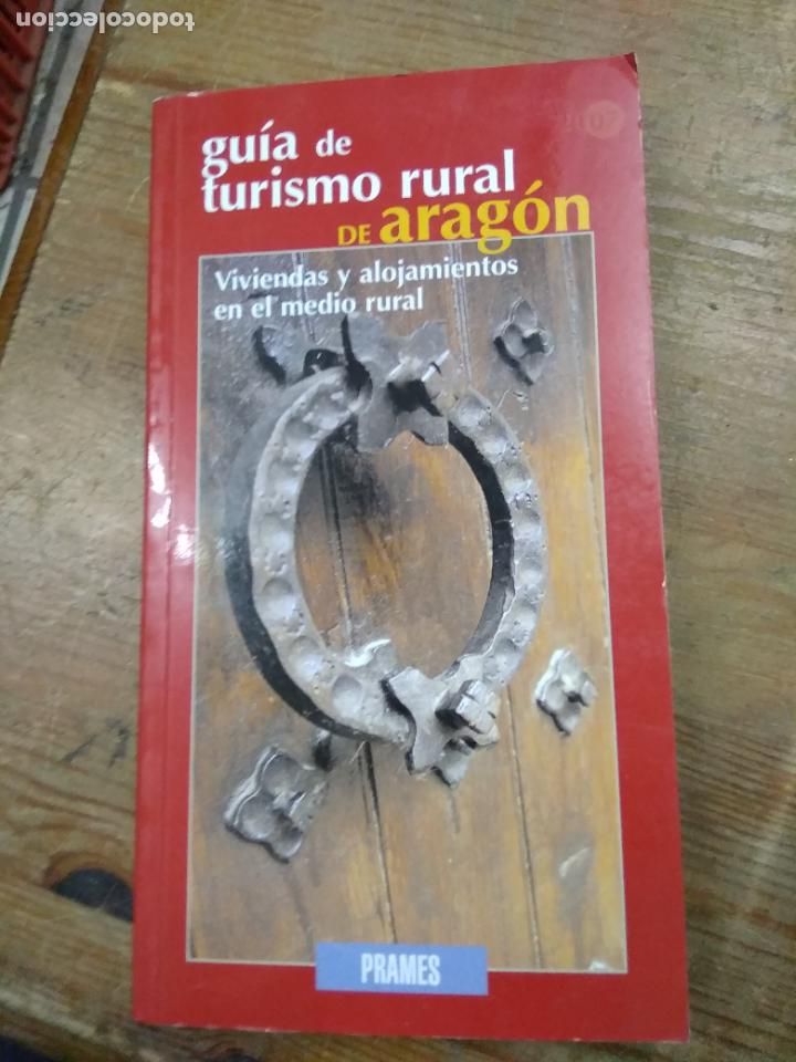 Libri di seconda mano: Gu&iacute;a de turismo rural de Arag&oacute;n. GUIA-405