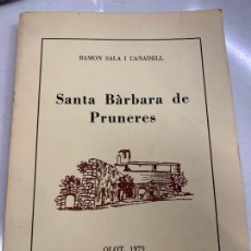 Libros de segunda mano: SANTA BARBARA DE PRUNERES. RAMON SALA CANADELL, 1979. UNAS 70PGS, 24X17CMS. Lote 299009138