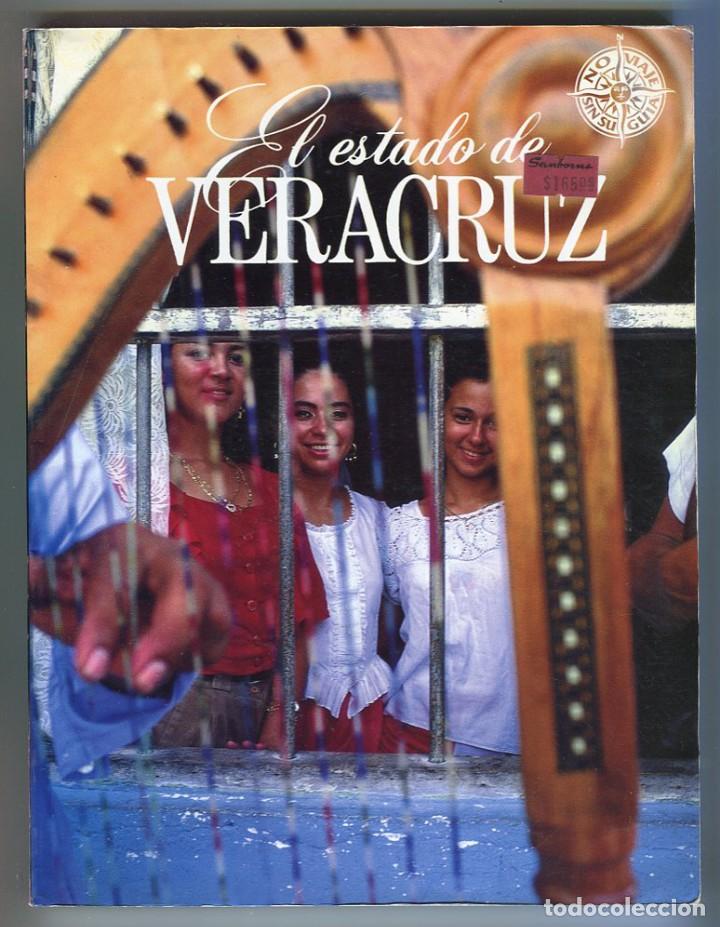 Libros de segunda mano: EL ESTADO DE VERACRUZ. NO VIAJE SIN SU GUIA - TELMEX - 2002