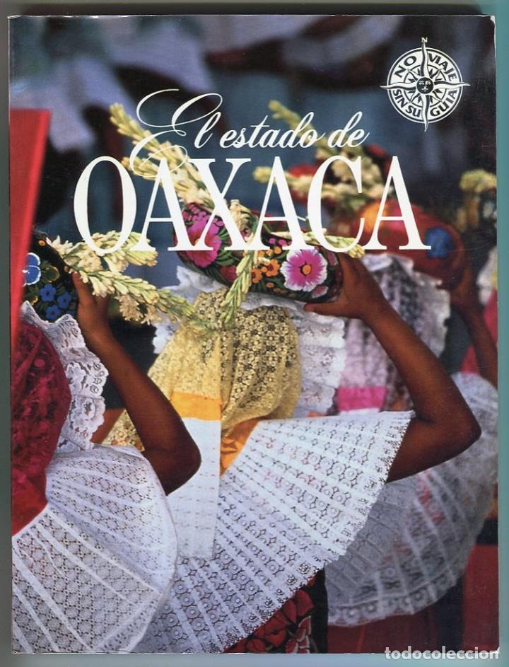 Libros de segunda mano: EL ESTADO DE OAXACA. NO VIAJE SIN SU GUIA - TELMEX - 2001
