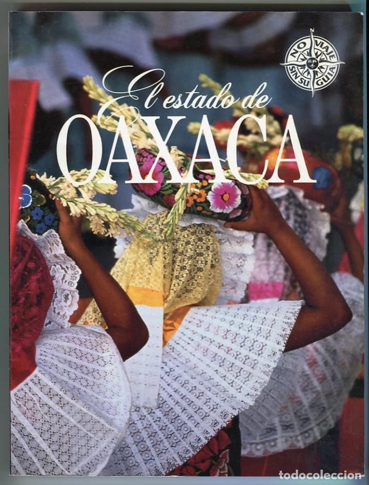 Libros de segunda mano: EL ESTADO DE OAXACA. NO VIAJE SIN SU GUIA - TELMEX - 2001