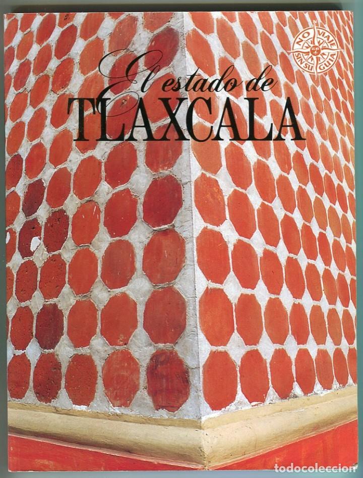Libros de segunda mano: EL ESTADO DE TLAXCALA. NO VIAJE SIN SU GUIA - TELMEX - 2001