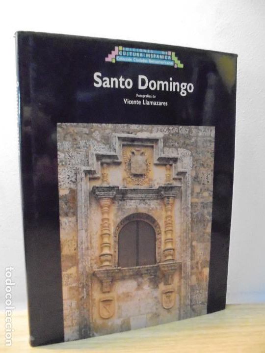Gebrauchte B&uuml;cher: SANTO DOMINGO. FOTOGRAFIAS VICENTE LLAMAZARES. EDICIONES CULTURA HISPANICA. 1990