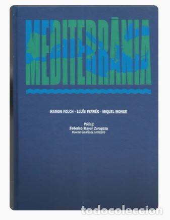 Libros de segunda mano: MEDITERR&Agrave;NIA-Ram&oacute;n Folch-Lluis Ferr&eacute;s-Miquel Monge