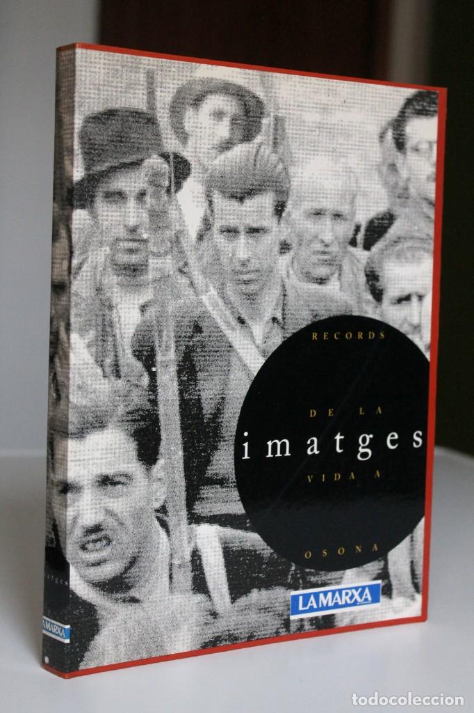 Second hand books: Imatges. Records de la vida a Osona - La Marxa