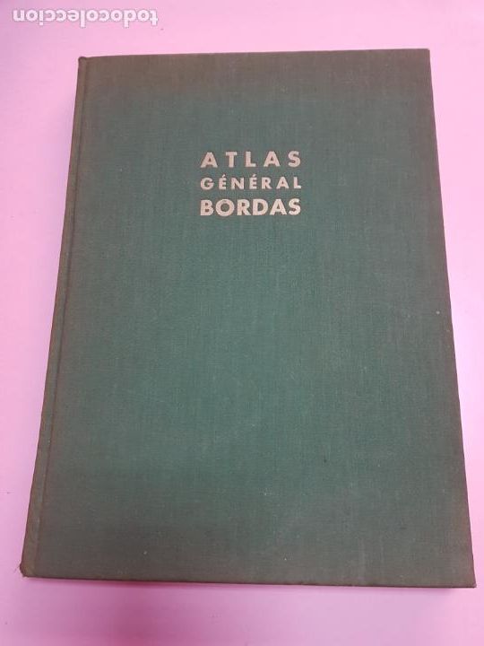 Libros de segunda mano: ATLAS GENERAL BORDAS-FRANCIA-COLECCIONISTAS-ANTIGUO-BUEN ESTADO-VER FOTOGRAF&Iacute;AS