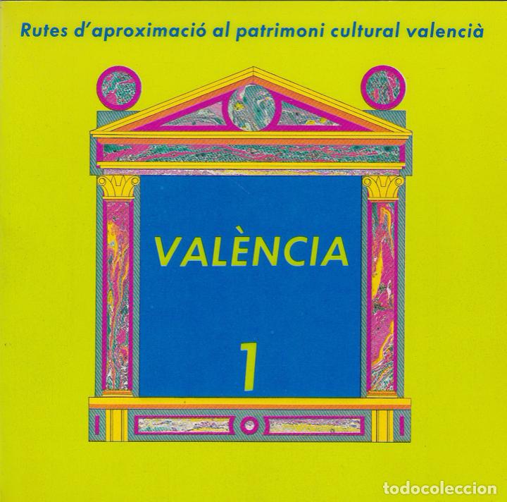 Libros de segunda mano: Rutes d'aproximaci&oacute; al patrimoni cultural valenci&agrave;. Volumen 1 - Val&egrave;ncia
