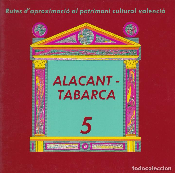 Libros de segunda mano: Rutes d'aproximaci&oacute; al patrimoni cultural valenci&agrave;. Volumen 5 Alacant- Tabarca