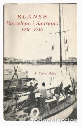 Libros de segunda mano: BLANES BARCELONA I SANREMO 1906-1936-V.COMA SOLEY