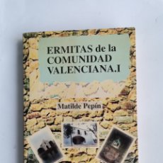 Libros de segunda mano: ERMITAS DE LA COMUNIDAD VALENCIANA MATILDE PEPIN. Lote 302719503