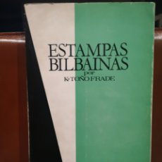Libros de segunda mano: ESTAMPAS BILBAINAS. FRASE.. Lote 303741173