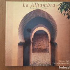 Libros de segunda mano: LA ALHAMBRA. ENTRE EL CIELO Y LA TIERRA. ANTONIO GALA Y CARLOS MOISÉS GARCÍA DARANA. Lote 306665968