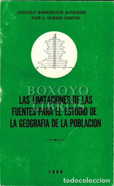 Libros de segunda mano: BARRIENTOS ALFAGEME. Las limitaciones de las fuentes para el estudio de la geograf&iacute;a de la poblaci&oacute;n