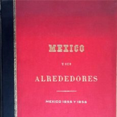 Libros de segunda mano: MÉXICO Y SUS ALREDEDORES.MEXICO 1855-1856. (FACSÍMIL).
