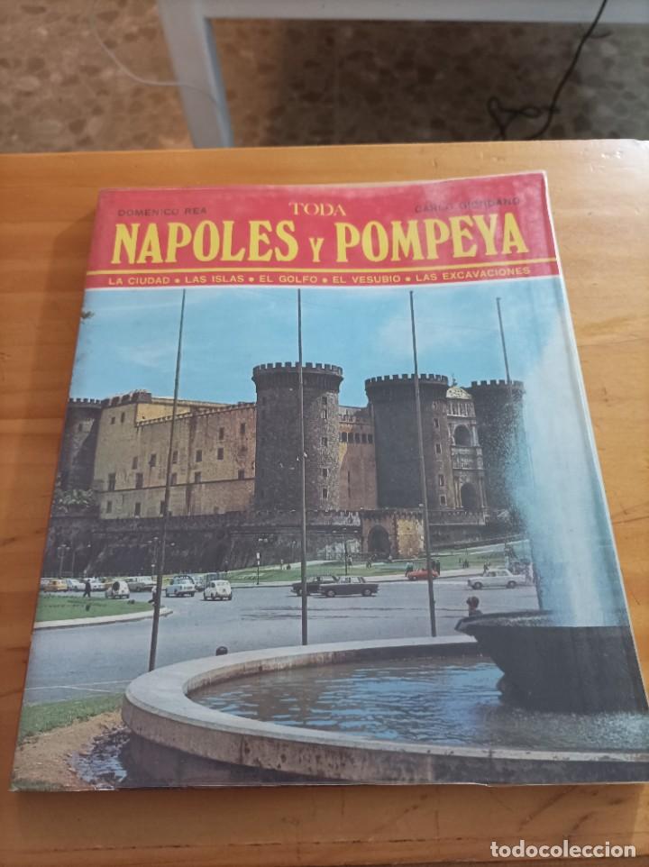 Libros de segunda mano: TODA NAPOLES Y POMPEYA.DOMENICO REA,CARLO GIORDANO, 63 P&Aacute;GINAS.