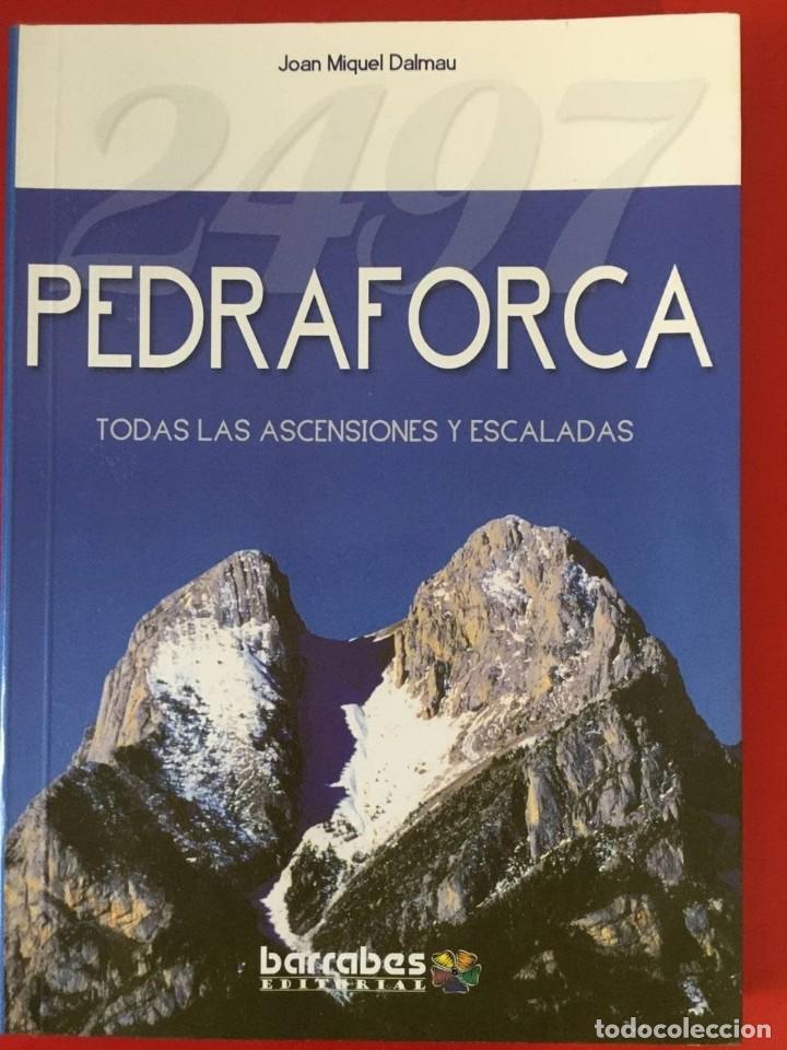 Livros em segunda m&atilde;o: PEDRAFORCA. TODAS LAS ASCENSIONES Y ESCALADAS / JOAN MIQUEL DALMAU / EDI. BARRABES