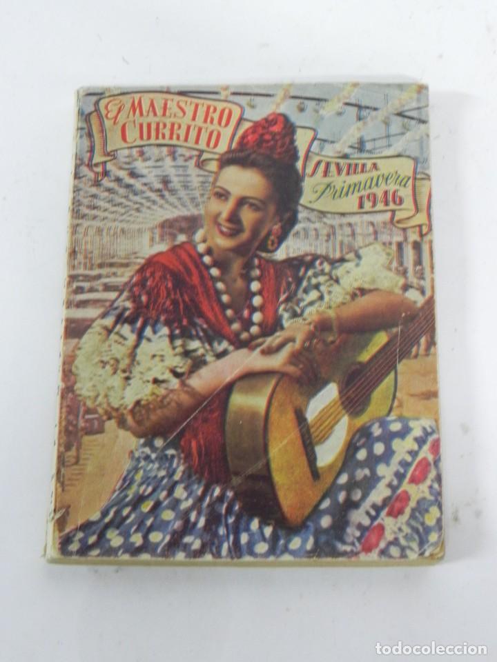 Libros de segunda mano: LIBRO EL MAESTRO CURRITO. SEVILLA PRIMAVERA 1946. SEMANA SANTA, ROCIO, FERIA DE ABRIL, MIDE 16,5 X 1