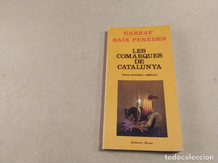 Libros de segunda mano: GARRAF/BAIX PENED&Egrave;S - GU&Iacute;A TUR&Iacute;STICO-CULTURAL - GUIES COMARCALS BLUME N&ordm;6/7