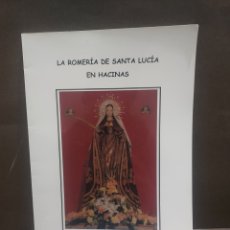 Libros de segunda mano: LA ROMERIA DE SANTA LUCIA EN HACINAS..( BURGOS).... ROBERTO ALONSO OLALLA...2005.... Lote 310591323