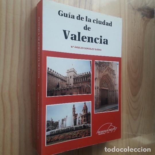 Libros de segunda mano: GUIA DE LA CIUDAD DE VALENCIA: EN LOS ALBORES DEL SIGLO XXI - M&ordf; ANGELES GONZALEZ GUDINO
