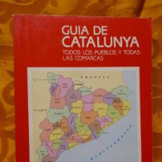 Libros de segunda mano: GUIA DE CATALUNYA. TODOS LOS PUEBLOS Y TODAS LAS COMARCAS.. Lote 311057698