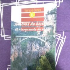 Libros de segunda mano: SOMBRAS DE HISTORIA. EL MARQUESADO DE MOYA. JL. MUÑOZ. DIPUTACIÓN CUENCA. 2006.. Lote 311817628