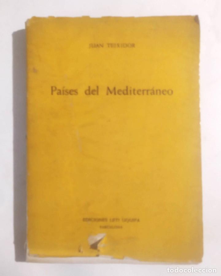 Libros de segunda mano: PA&Iacute;SES DEL MEDITERR&Aacute;NEO. Teixidor, Juan