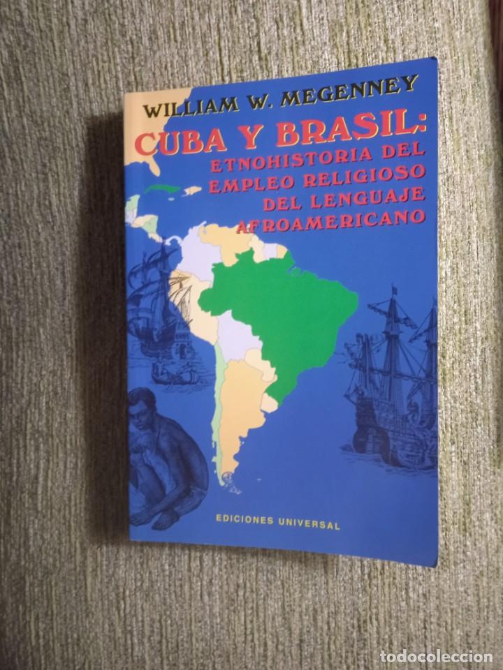 Libri di seconda mano: CUBA Y BRASIL: ETNOHISTORIA DEL EMPLEO RELIGIOSO DEL LENGUAJE AFROAMERICANO, WILLIAM W. MEGENNEY