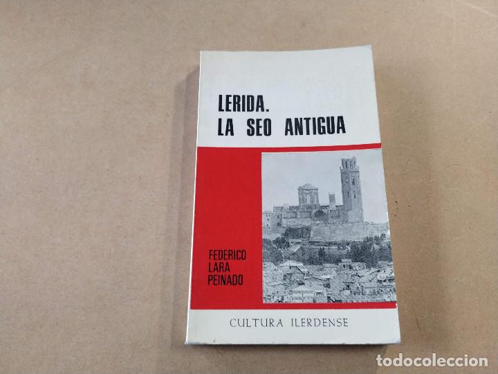 Livros em segunda m&atilde;o: SEGRI&Agrave; - L&Eacute;RIDA - LA SEO ANTIGUA - FEDERICO LARA PEINADO