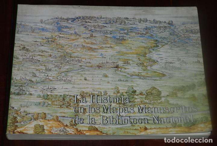 Libros de segunda mano: LA HISTORIA EN LOS MAPAS MANUSCRITOS DE LA BIBLIOTECA NACIONAL. BIBLIOTECA NACIONAL, MADRID 1984, mi