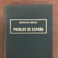 Libros de segunda mano: PUEBLOS DE ESPAÑA. NOMENCLATOR COMERCIAL - 10ª EDICIÓN, 1963. Lote 312951363