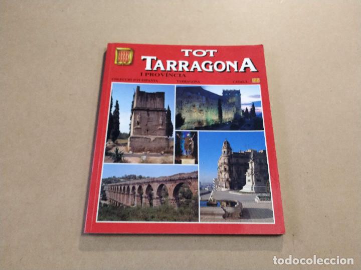Libros de segunda mano: TOT TARRAGONA I PROV&Iacute;NCIA